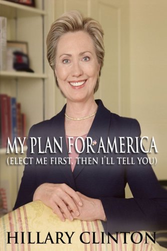 My Plan For America - Elect Me First, Then I'll Tell You (9781435737471) by Jansen, Christopher