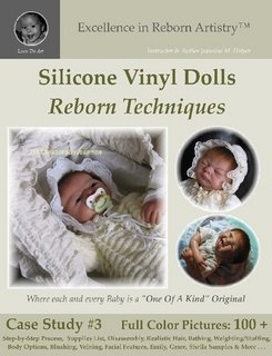 Imagen de archivo de Excellence in Reborn Artistryâ?¢: Case Study 3: Silicone Vinyl Dolls Reborn Techniques [Paperback] Jeannine M. Holper a la venta por The Book Spot