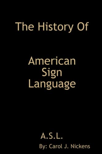 Stock image for The History of American Sign Language for sale by Half Price Books Inc.