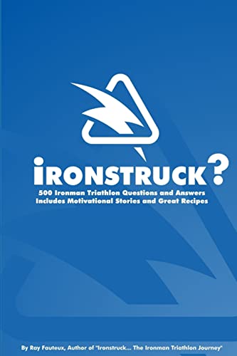 Stock image for Ironstruck? 500 Ironman Triathlon Questions and Answers for sale by ThriftBooks-Atlanta