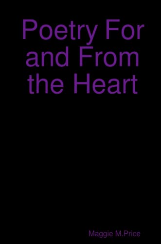 Poetry For and From the Heart (9781435749009) by Price, Maggie