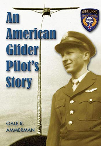 Imagen de archivo de An American Glider Pilot*s Story a la venta por dsmbooks