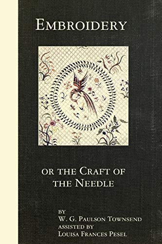 Imagen de archivo de Embroidery or the Craft of the Needle a la venta por PBShop.store US