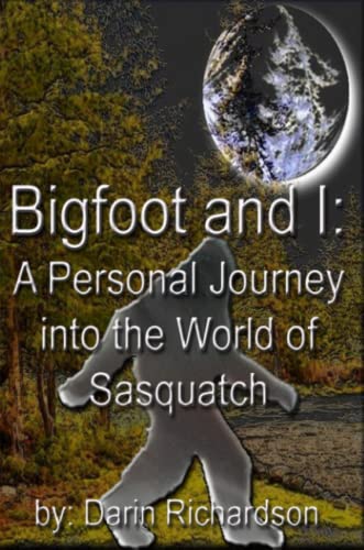 9781435749696: Bigfoot and I: A Personal Journey into the World of Sasquatch