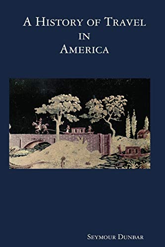Beispielbild fr A History of Travel in America vol 3 zum Verkauf von PBShop.store US