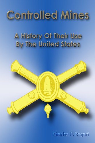 9781435758353: Controlled Mines: A History of their Use by the United States
