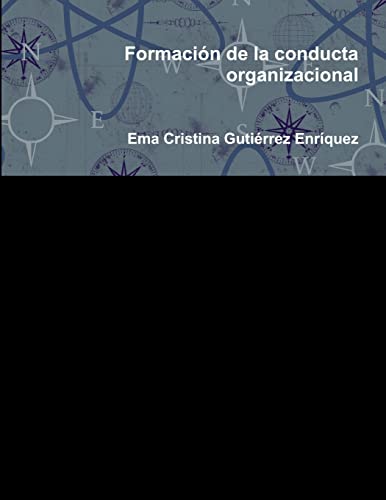 Stock image for Formacin de la conducta organizacional (Spanish Edition) for sale by California Books