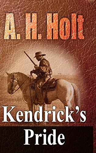 Stock image for Kendrick's Pride: Second Book in The Kendrick Family Story for sale by California Books