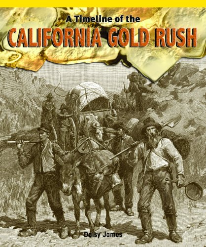 Stock image for A Timeline of the California Gold Rush for sale by ThriftBooks-Dallas