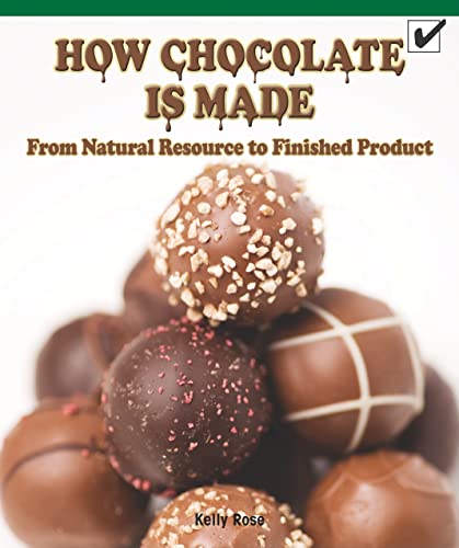 Imagen de archivo de How Chocolate Is Made: From Natural Resource to Finished Product (Real Life Readers) a la venta por SecondSale