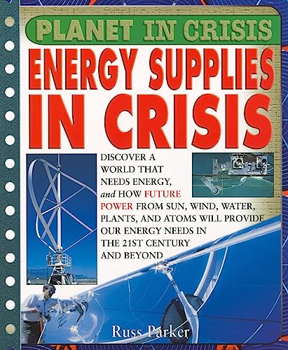 Stock image for Planet in Crisis Energy Supplies in Crisis for sale by Wonder Book