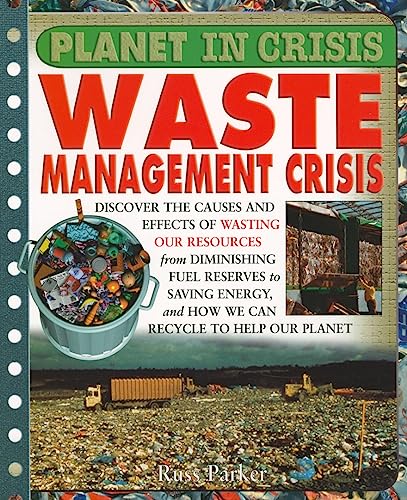 Beispielbild fr Waste Management Crisis (Planet in Crisis) zum Verkauf von Once Upon A Time Books