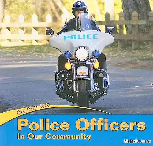 Stock image for Police Officers in Our Community (On the Job) for sale by Revaluation Books