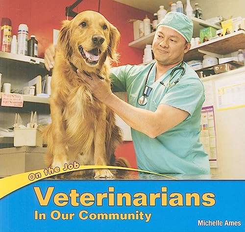 Stock image for Veterinarians in Our Community (On the Job) for sale by Revaluation Books