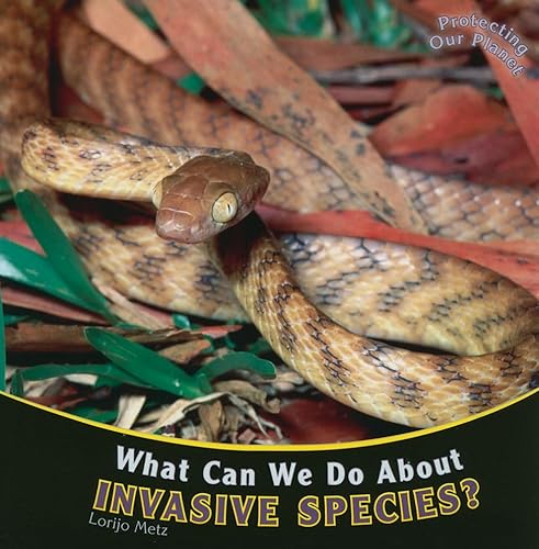 9781435824874: What Can We Do About Invasive Species? (Protecting Our Planet)