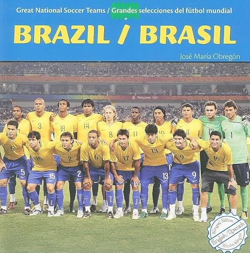 Stock image for Brazil/ Brasil (Great National Soccer Teams/ Grandes selecciones del futbol mundial) (English and Spanish Edition) for sale by SecondSale