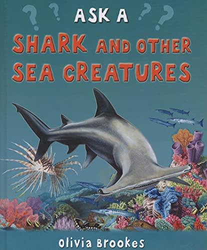 Stock image for Ask A Shark And Other Sea Creatures for sale by BookHolders