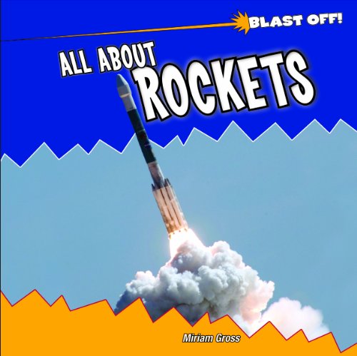 9781435827356: All About Rockets (Blast Off!)