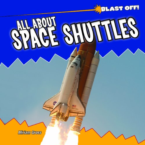 9781435827387: All About Space Shuttles (Blast Off!)