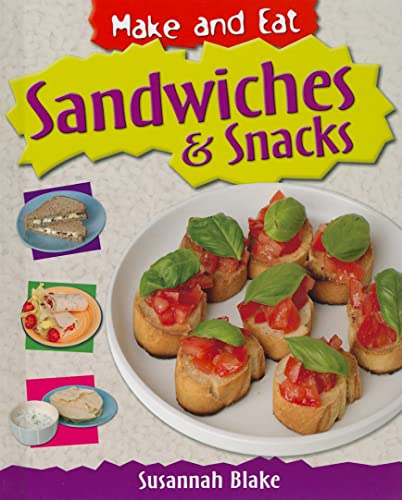 9781435828575: Sandwiches & Snacks (Make and Eat)