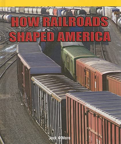 Beispielbild fr How Railroads Shaped America zum Verkauf von ThriftBooks-Atlanta