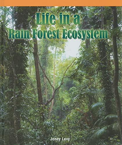Stock image for Life in a Rain Forest Ecosystem for sale by Better World Books