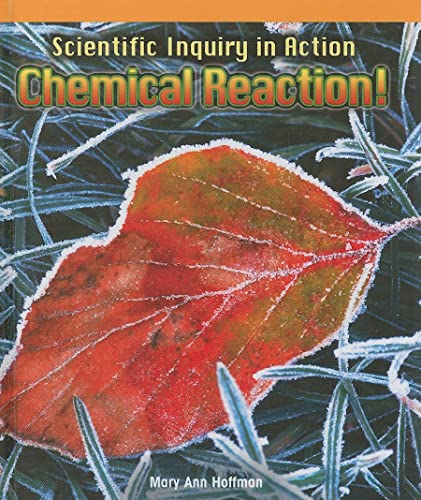 Imagen de archivo de Scientific Inquiry in Action : Chemical Reaction! a la venta por Better World Books