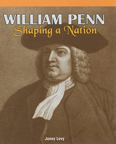 William Penn: Shaping a Nation (American History Milestones) (9781435830165) by Levy, Janey