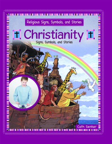 Stock image for Christianity (Religious Signs, Symbols, and Stories) for sale by Hippo Books