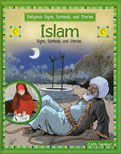 Stock image for Islam: Signs, Symbols, and Stories (Religious Signs, Symbols, and Stories) for sale by Hippo Books