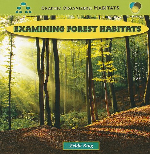 Stock image for Examining Forest Habitats (Graphic Organizers, Habitats) for sale by SecondSale