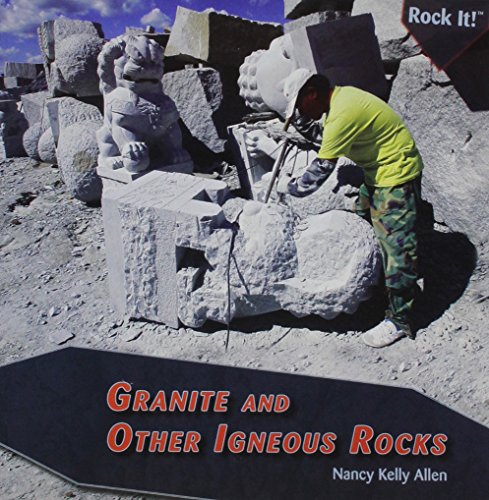 Imagen de archivo de Granite and Other Igneous Rocks (Rock It!) a la venta por HPB-Emerald