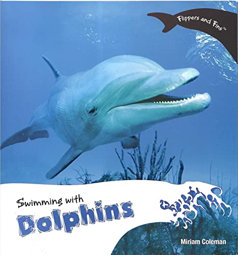 Beispielbild fr Swimming With Dolphins (Flippers and Fins) zum Verkauf von Wonder Book