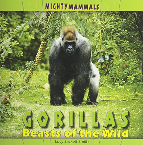 Stock image for Gorillas : Beasts of the Wild for sale by Better World Books