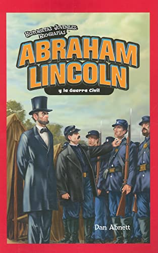 Stock image for Abraham Lincoln y la Guerra Civil/ Abraham Lincoln and the Civil War (Historietas Juveniles: Biografias/ Jr. Graphic Biographies) (Spanish Edition) for sale by Marissa's Books and Gifts