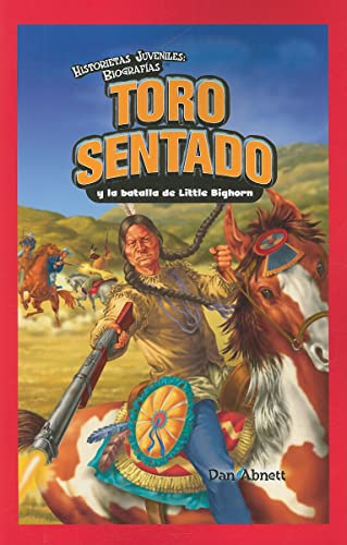 9781435833180: Toro Sentado y la batalla de Little Bighorn/ Sitting Bull and the Battle of the Little Bighorn (Historietas Juveniles: Biografias/ Jr. Graphic Biographies)