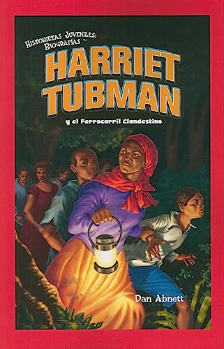 Beispielbild fr Harriet Tubman y el Ferrocarril Clandestino/ Harriet Tubman and the Underground Railroad (Historietas Juveniles: Biografias/ Jr. Graphic Biographies) (Spanish and English Edition) zum Verkauf von Irish Booksellers