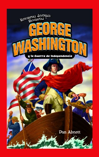 Beispielbild fr George Washington y la Guerra de Independencia zum Verkauf von Better World Books: West