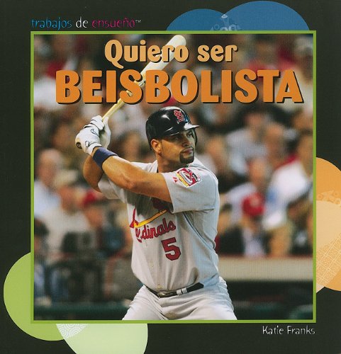 Stock image for Quiero ser beisbolista/ I Want to Be a Baseball Player (Trabajos de ensueno/ Dream Jobs) (Spanish Edition) for sale by SecondSale