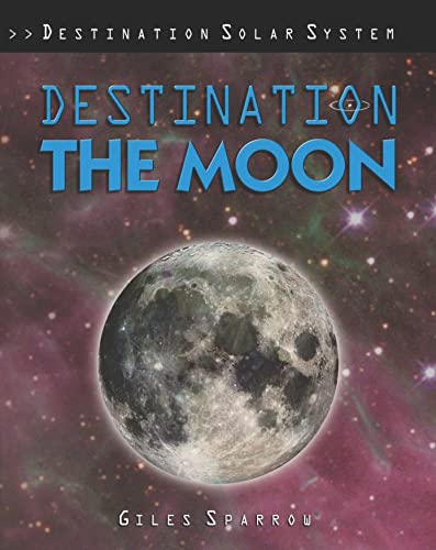9781435834453: Destination the Moon (Destination Solar System)