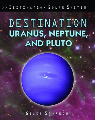 9781435834460: Destination Uranus, Neptune, and Pluto (Destination Solar System)