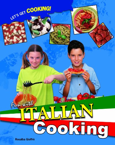 9781435834514: Fun With Italian Cooking (Let's Get Cooking!)