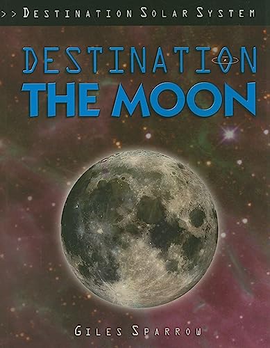 9781435834651: Destination the Moon (Destination Solar System)