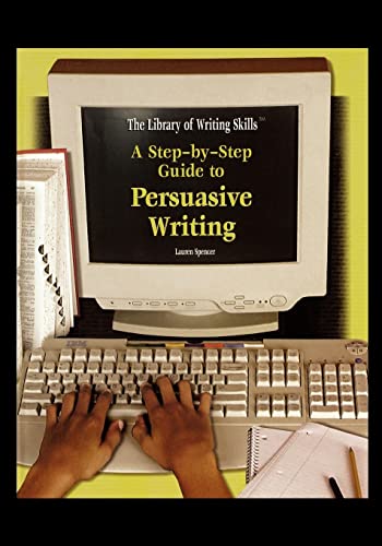 Stock image for A Step-By-Step Guide to Persuasive Writing for sale by ThriftBooks-Dallas