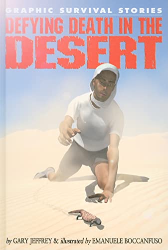 Stock image for Defying Death in the Desert (Graphic Survival Stories (Library)) for sale by Ezekial Books, LLC