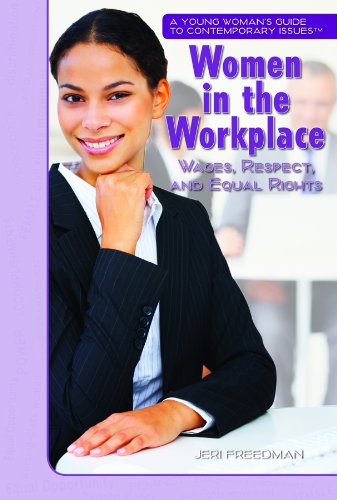 Beispielbild fr Women in the Workplace : Wages, Respect, and Equal Rights zum Verkauf von Better World Books