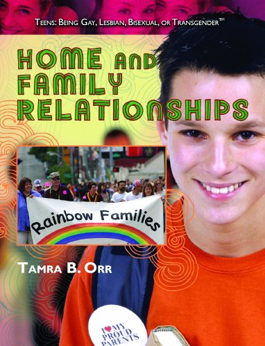 9781435835795: Home and Family Relationships (Teens: Being Gay, Lesbian, Bisexual, or Transgender)