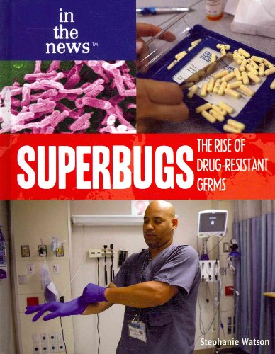 Imagen de archivo de Superbugs : The Rise of Drug-Resistant Germs a la venta por Better World Books