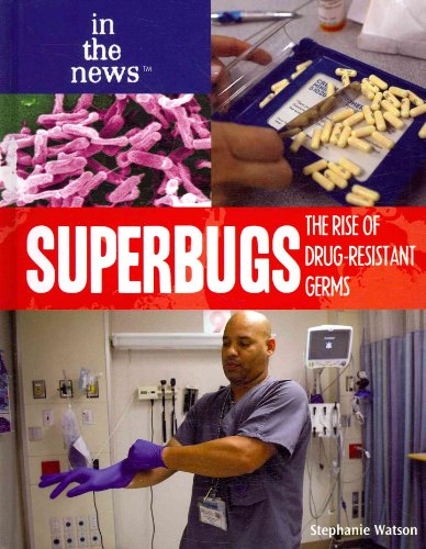 Stock image for Superbugs : The Rise of Drug-Resistant Germs for sale by Better World Books