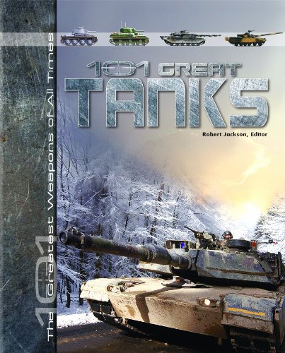 Imagen de archivo de 101 Great Tanks (The 101 Greatest Weapons of All Times) a la venta por The Book Cellar, LLC